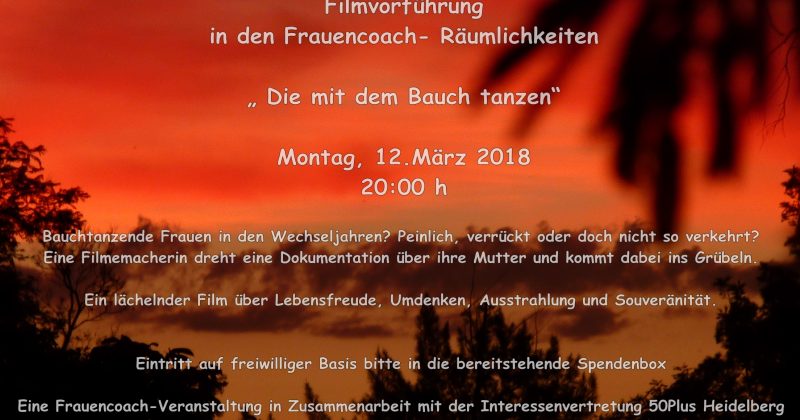 Die mit dem Bauch tanzt – Filmvorführung am 12. März 2018 in Heidelberg