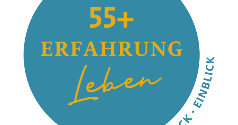 55+ ERFAHRUNG LEBEN